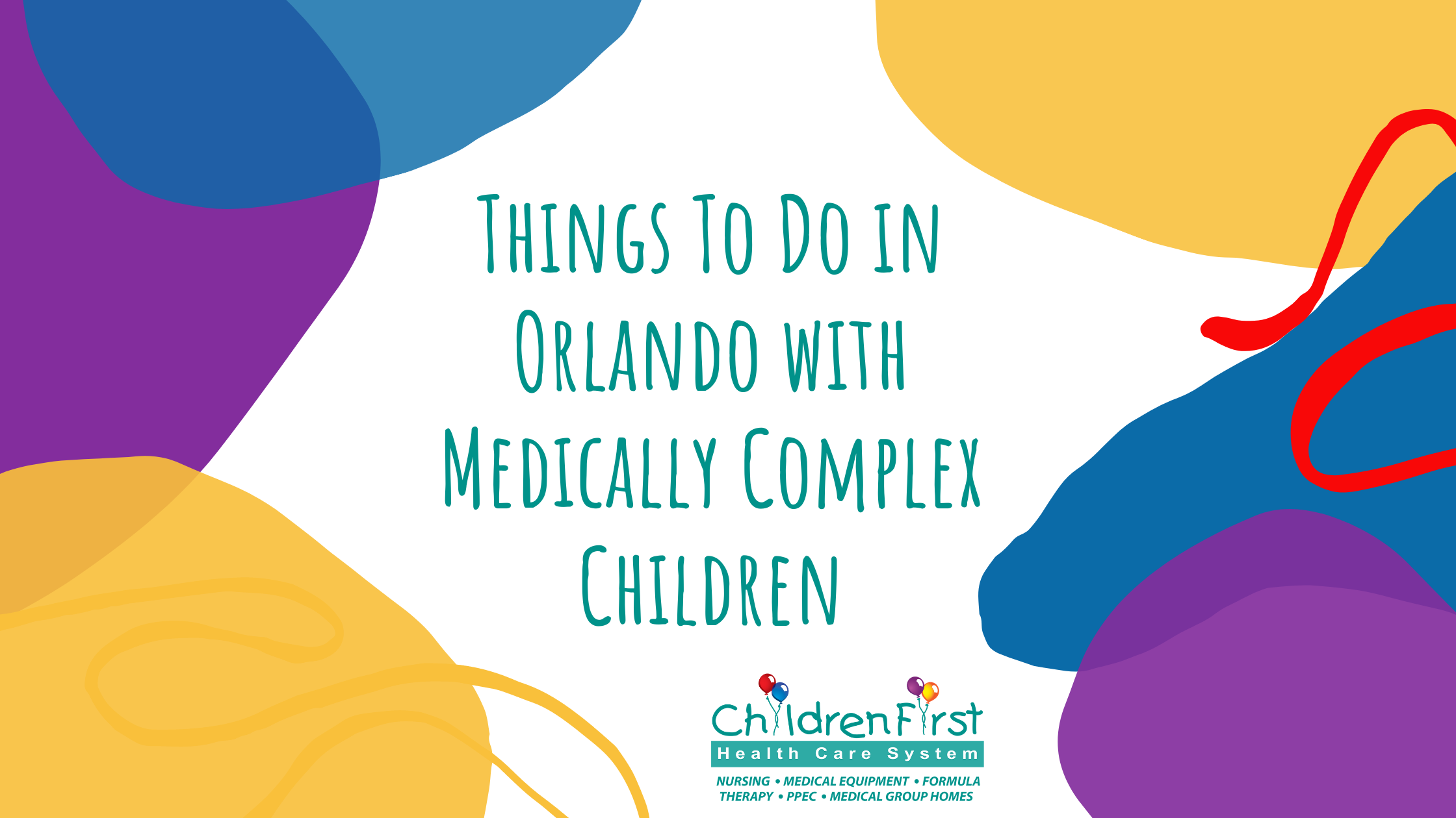 Things to do in Orlando with Medically Complex Children