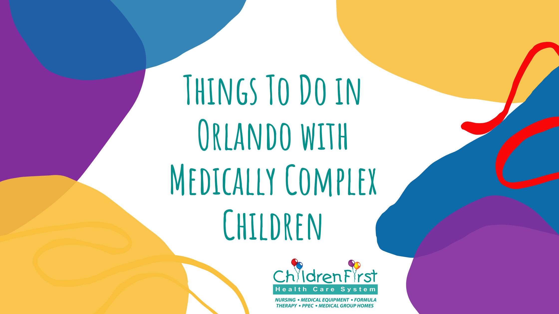 Medically Complex Child: More than Special Needs - ChildrenFirst